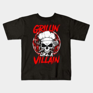 Grillin' Like a Villain Kids T-Shirt